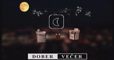 DOBER VEČER