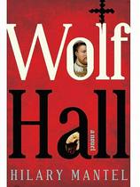 Hilary Mantel - Wolf Hall