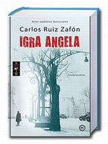Carlos Ruiz Zafon: Igra angela
