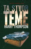 Harry Thompson: Ta stvor teme