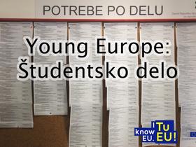 Young Europe: Kako lahko študenti zaslužijo pri nas in pri naših sosedih