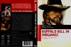 Zgodbe o Buffalo Billu so prišle tudi na filmska platna. Film Buffalo Bill (tega igra Paul Newman) in Indijanci režiserja Roberta Altmana se tiče prav dogajanja ob predstavah Wild West Show. V DVD različici ga je izdala Mladina.