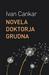 Ivan Cankar: Novela doktorja Grudna
