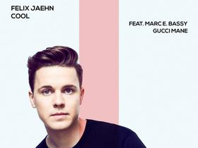Felix Jaehn feat.: Marc E. Bassy & Gucci Mane - Cool