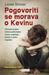 Pogovoriti se morava o Kevinu